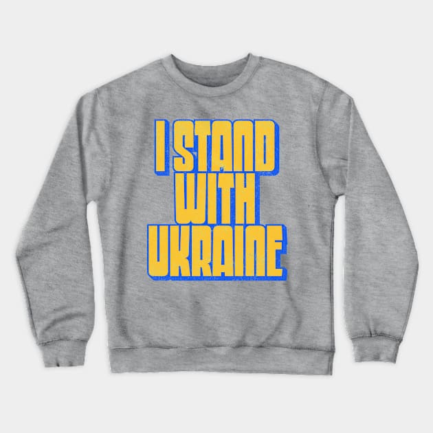 I Stand With Ukraine Crewneck Sweatshirt by DankFutura